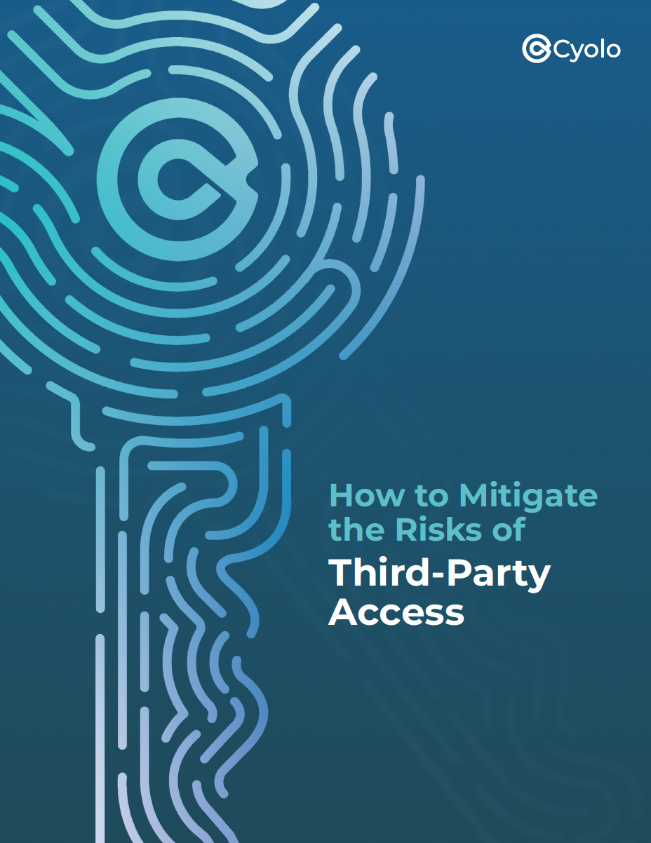 How to mitigate the risks of third party access cyolo